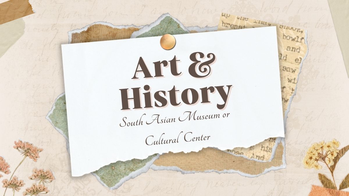 south asian museum cultural center